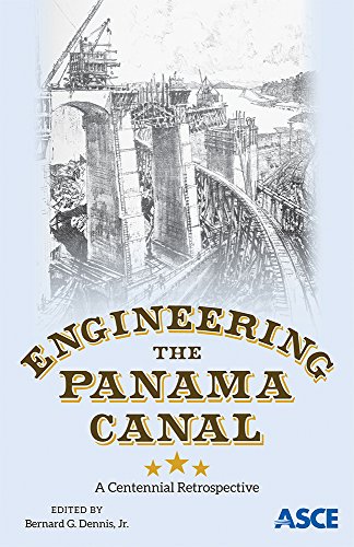Engineering the Panama Canal: A Centennial Retrospective (ebook)