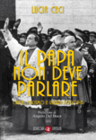 Il papa non deve parlare: Chiesa, fascismo e guerra d'Etiopia
