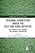 Regional Connection under the Belt and Road Initiative: The Prospects for Economic and Financial Cooperation (Routledge Studies on Asia in the World)
