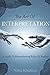 The Art Of Interpretation: ...