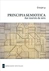 Principia Semiotica: aux sources du sens
