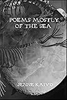 Poems Mostly of the Sea