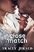 Close Match