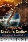 Tropical Dragon's Destiny by Zoe Chant