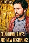 Of Autumn Leaves and New Beginnings by Nell Iris