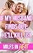If My Husband Finds Out, He...