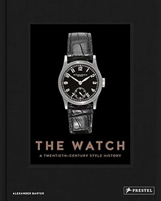 The Watch: A Twentieth Century Style History