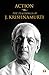 Action by J. Krishnamurti