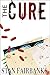 The Cure by Stan Fairbanks
