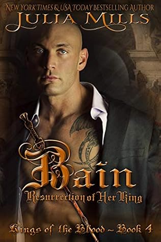 Bain: Resurrection of Her King (Kings of the Blood Book 4)