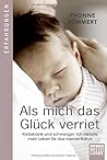 Als mich das Glück verriet: Krebskrank und schwanger. Ich riskierte mein Leben für das meines Babys Als mich das Glück verriet: Krebskrank und schwanger. Ich riskierte mein Leben für das meines Babys