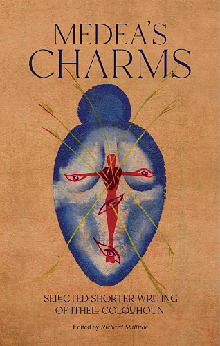 Medea’s Charms: Selected Short Writing of Ithell Colquhoun (Hardcover)