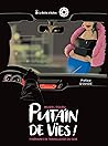 Putain de vies !