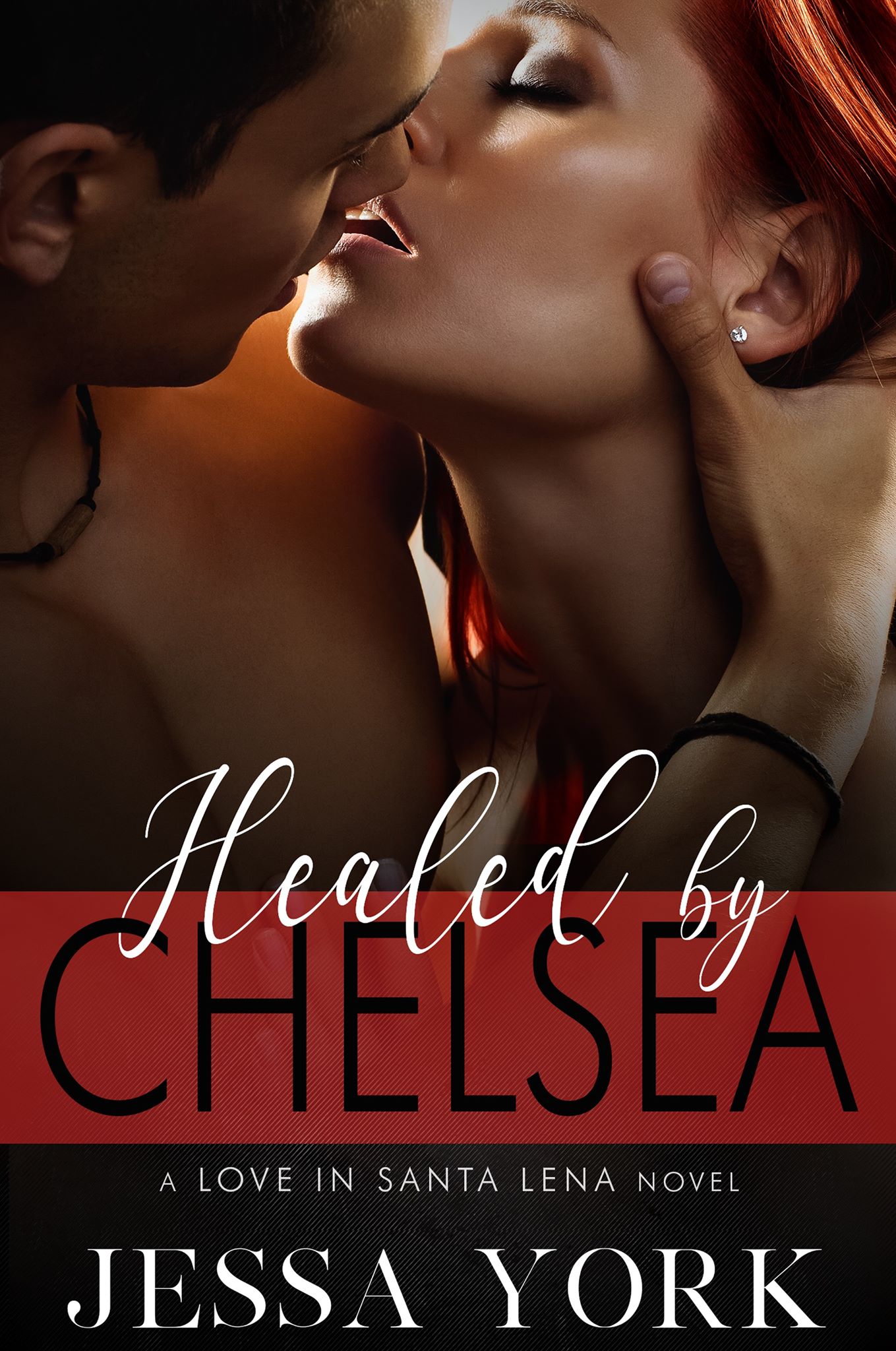 Healed by Chelsea (Love in Santa Lena, #4)