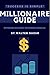 The Millionaire Guide