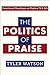 The Politics of Praise: Dev...