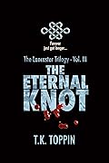 The Eternal Knot - The Lancaster Trilogy Vol. 3