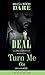 The Deal / Turn Me On