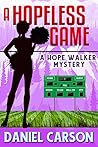 A Hopeless Game (A Hope Walker Mystery, #4)