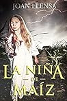 La niña de maiz by Joan Llensa
