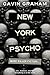 New York Psycho: It's like ...