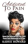 Addicted To Pain:...