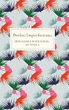 PERFECT IMPERFECT...