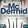 Schwarzes Netz by Val McDermid Schwarzes Netz by Val McDermid