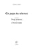 Ce pays du silence ; précéd...