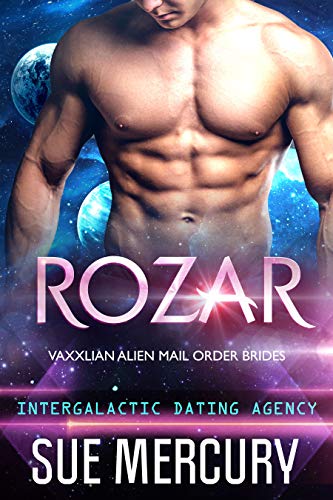 Rozar (Vaxxlian Alien Mail Order Brides, #1)