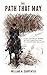THE PATH THAT MAY: A COLLEC...
