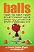 Balls: How to keep your rel...
