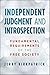 Independent Judgment and Introspection: Fundamental Requirements of the Free Society