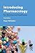 Introducing Pharmacology: For Nursing and Healthcare