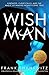 Wish Man: Official: The Authorized Memoir of Frank Shankwitz