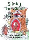 Slinky the Skink and His Magical Tail by Sharon  Watson