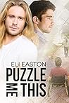 Puzzle Me This by Eli Easton