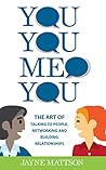 You, You, Me, You: The Art of Talking to People, Networking and Building Relationships Book cover for You, You, Me, You: The Art of Talking to People, Networking and Building Relationships