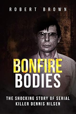 Bonfire Bodies by Robert   Brown