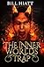 The Inner Worlds Trap