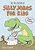 The Big Book of Silly Jokes for Kids: 800+ Jokes!