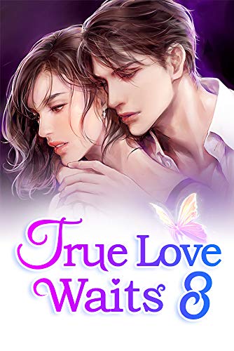True Love Waits 8: I Can't Stand Sweet Foods (Kindle Edition)