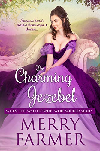 The Charming Jezebel (When the Wallflowers were Wicked, #9)