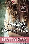 Book cover for Sleeping with Darcy: A Pride and Prejudice Intimate Variation
