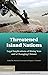 Threatened Island Nations: Legal Implications of Rising Seas and a Changing Climate