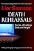 Death Rehearsals: Stories o...