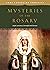 Mysteries of the Rosary: Joyful, Luminous, Sorrowful and Glorious Mysteries