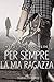 Per sempre la mia ragazza (Beaumont #1)