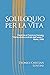 Soliloquio per la vita