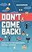Don't Come Back: a funny travel adventure of bad-tempered baboons, black magic, and breakups